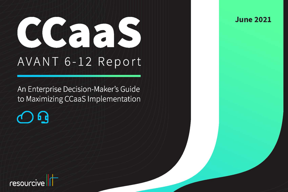 2021 CCaas 6-12 Report - Cobranded Resourcive_featured image